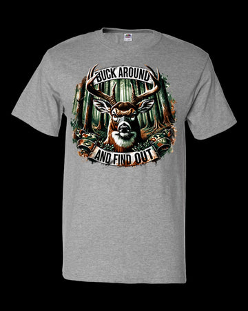 Buck Around And Find Out Mens Gray T-Shirt